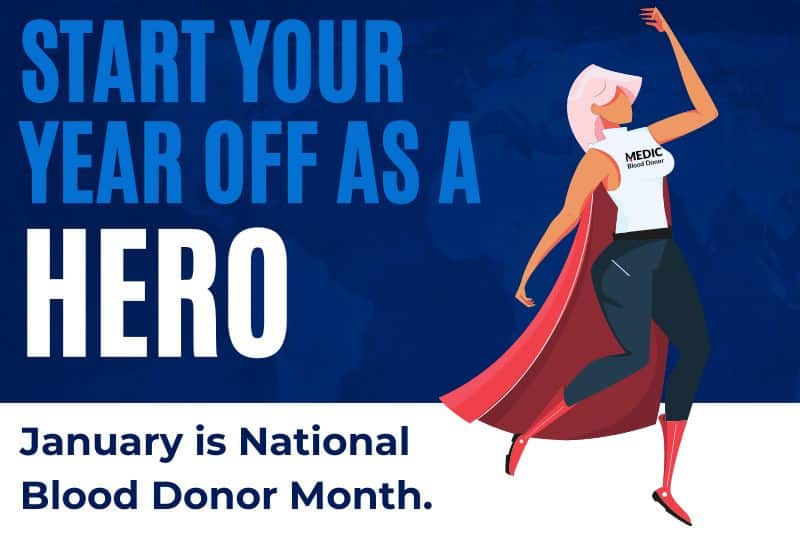 Start your year off as a hero. January is National Blood Donor Month.